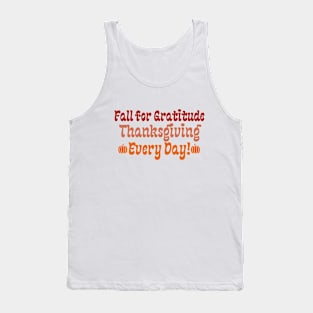 Fall for Gratitude: Thanksgiving Every Day! -Happy Thanksgiving Tank Top